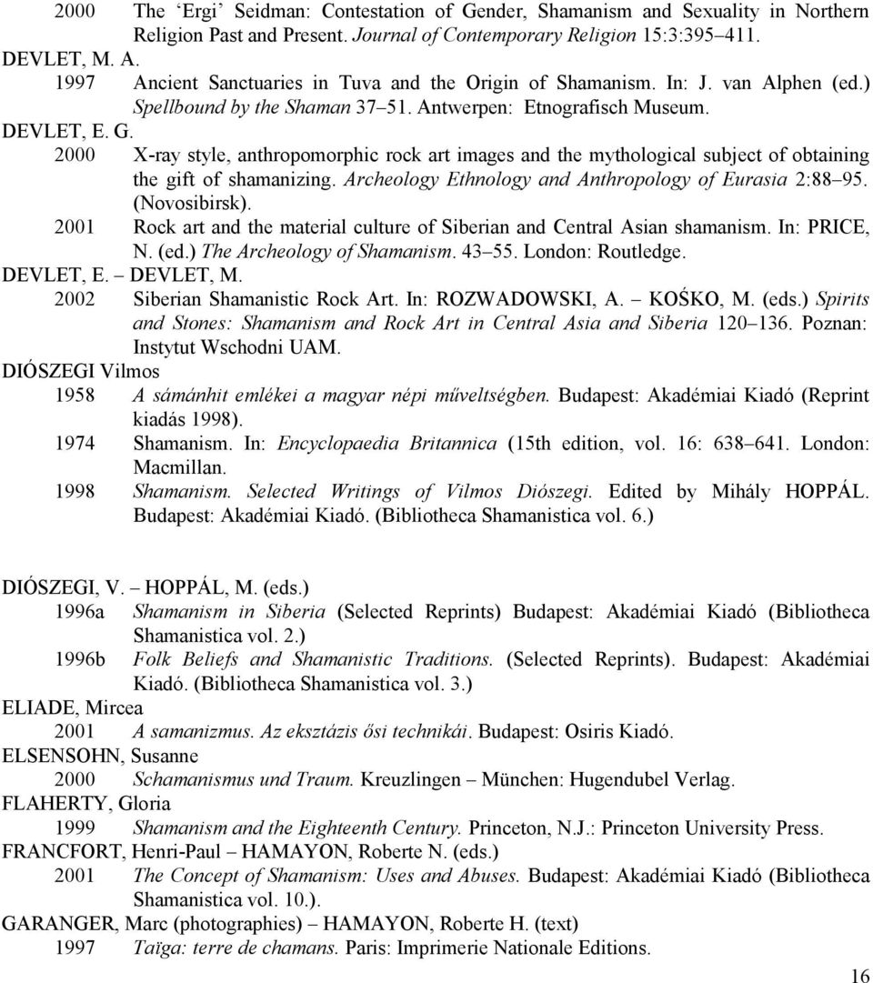 2000 X-ray style, anthropomorphic rock art images and the mythological subject of obtaining the gift of shamanizing. Archeology Ethnology and Anthropology of Eurasia 2:88 95. (Novosibirsk).