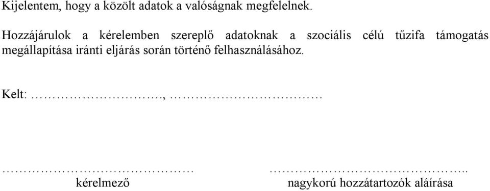 tűzifa támogatás megállapítása iránti eljárás során történő