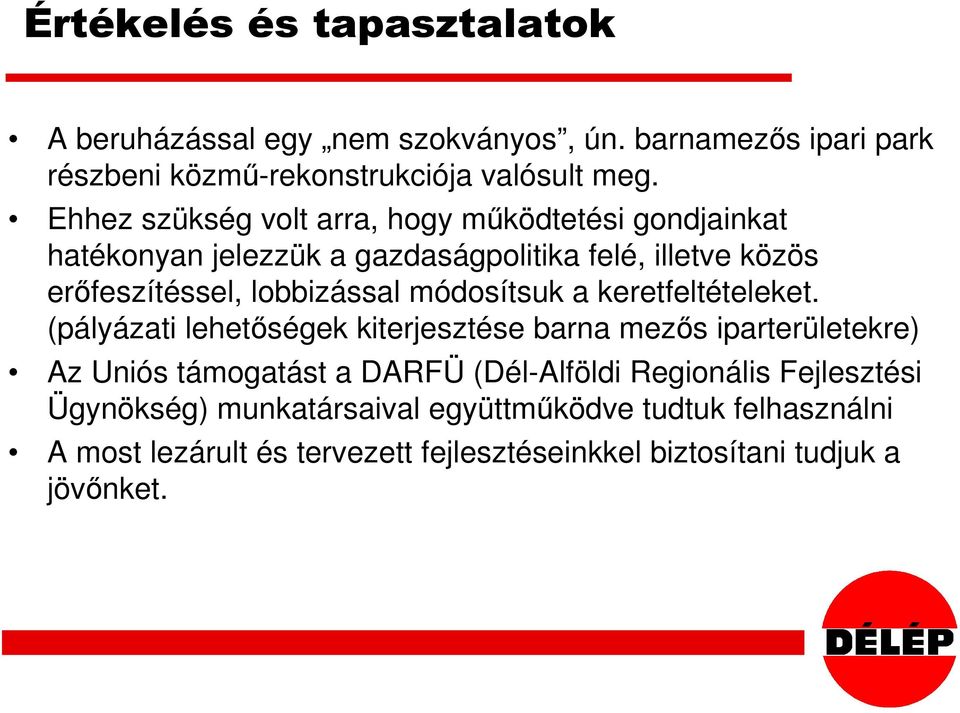 módosítsuk a keretfeltételeket.