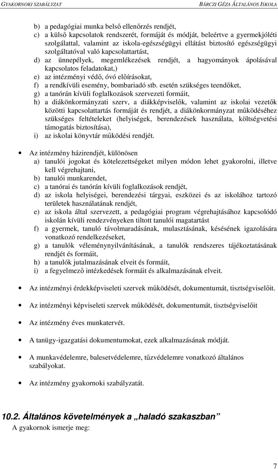 esemény, bombariadó stb.