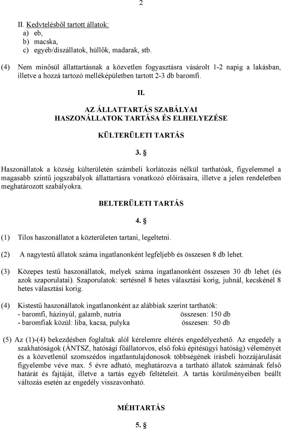 AZ ÁLLATTARTÁS SZABÁLYAI HASZONÁLLATOK TARTÁSA ÉS ELHELYEZÉSE KÜLTERÜLETI TARTÁS 3.