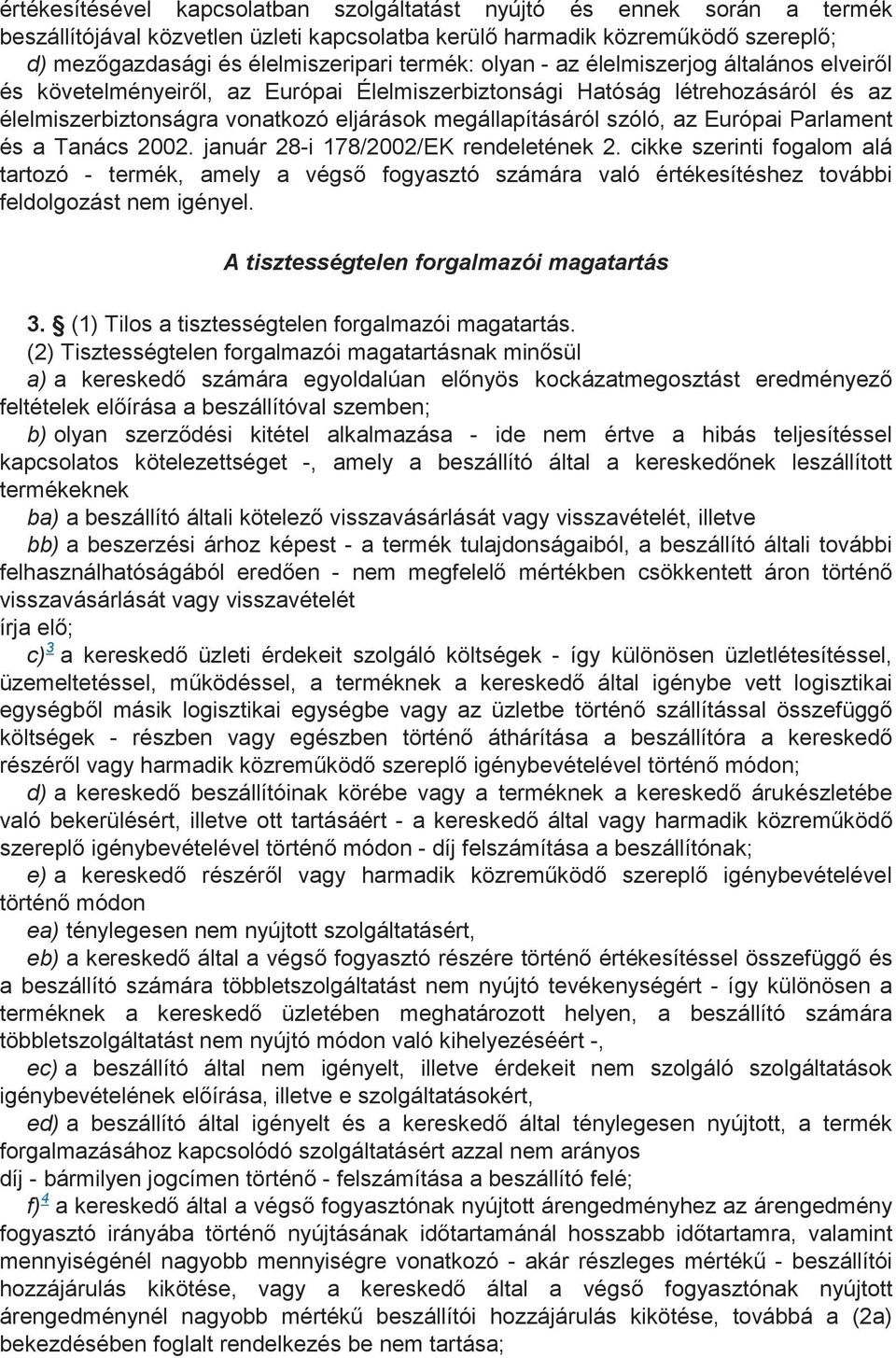 az Európai Parlament és a Tanács 2002. január 28-i 178/2002/EK rendeletének 2.