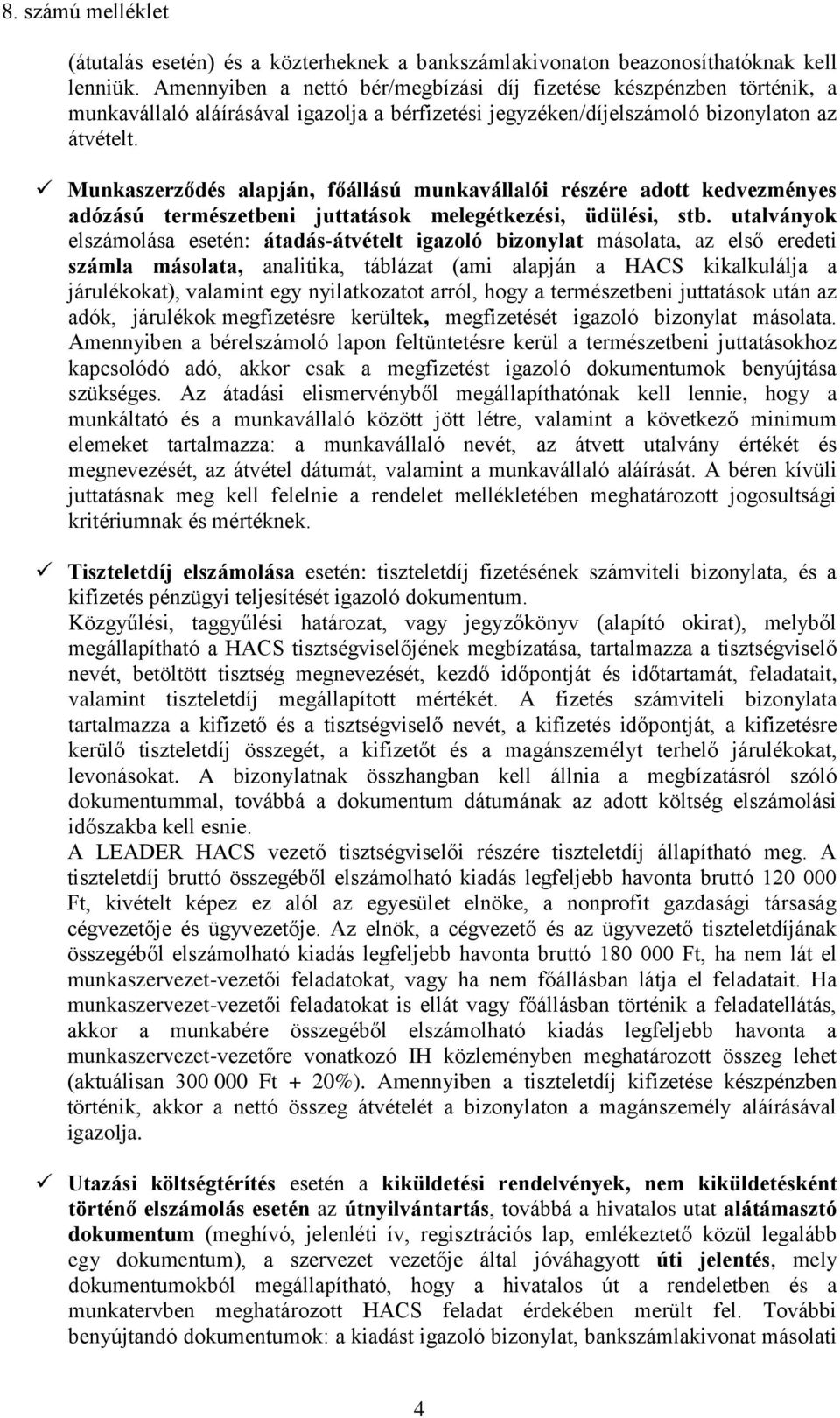 Munkaszerződés alapján, főállású munkavállalói részére adott kedvezményes adózású természetbeni juttatások melegétkezési, üdülési, stb.