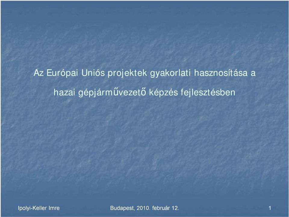 gépjárművezető képzés fejlesztésben