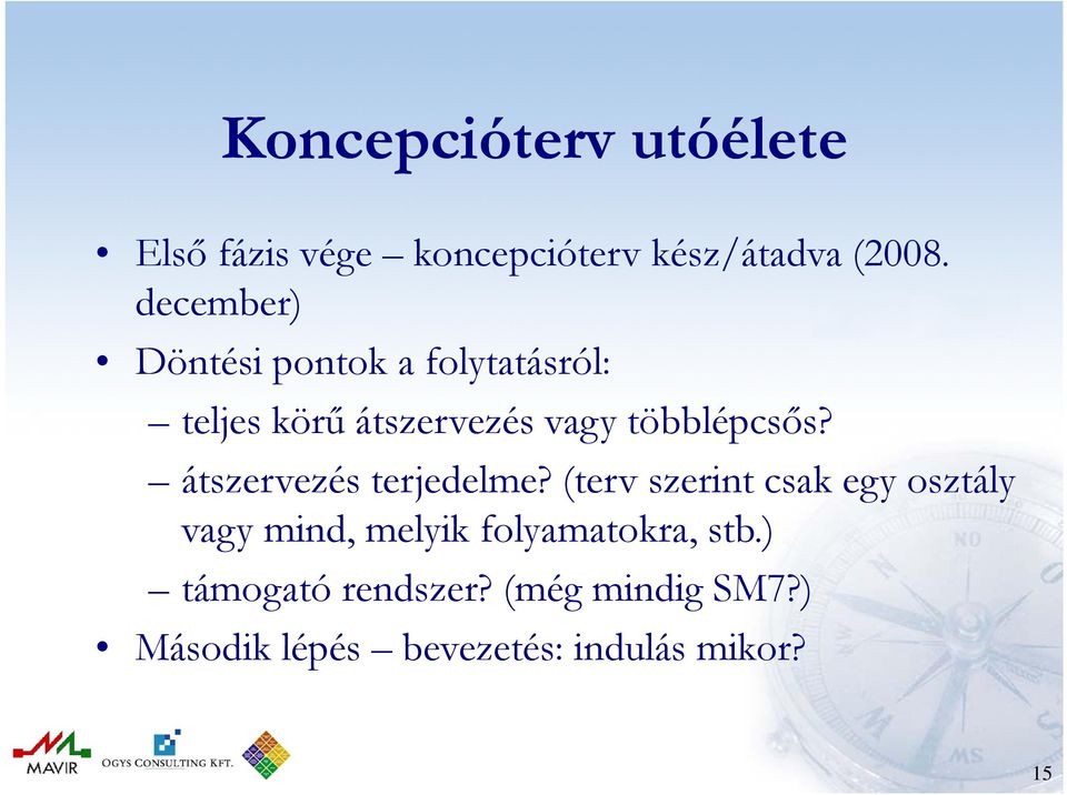 átszervezés terjedelme?