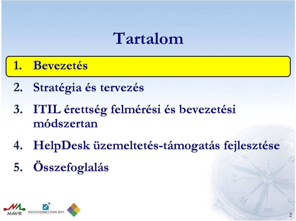 ITIL érettség felmérési és bevezetési