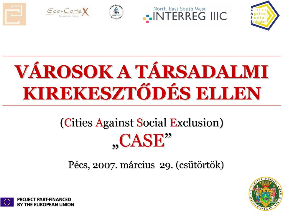 Against Social Exclusion) CASE