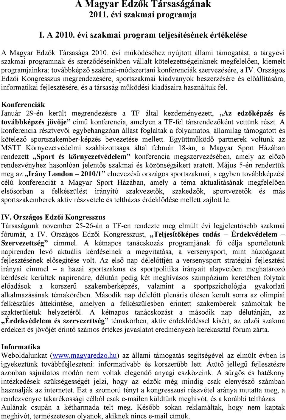 konferenciák szervezésére, a IV.
