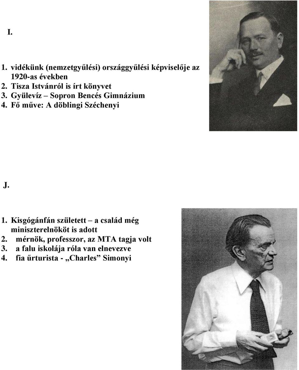 Fő műve: A döblingi Széchenyi J. 1.