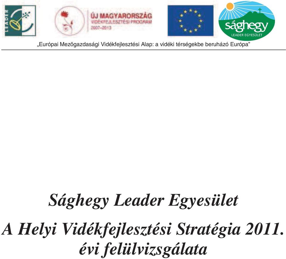 Sághegy Leader Egyesület A Helyi