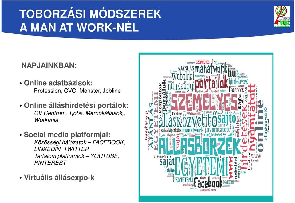 Tjobs, Mérnökállások,, Workania Social media platformjai: Közösségi hálózatok