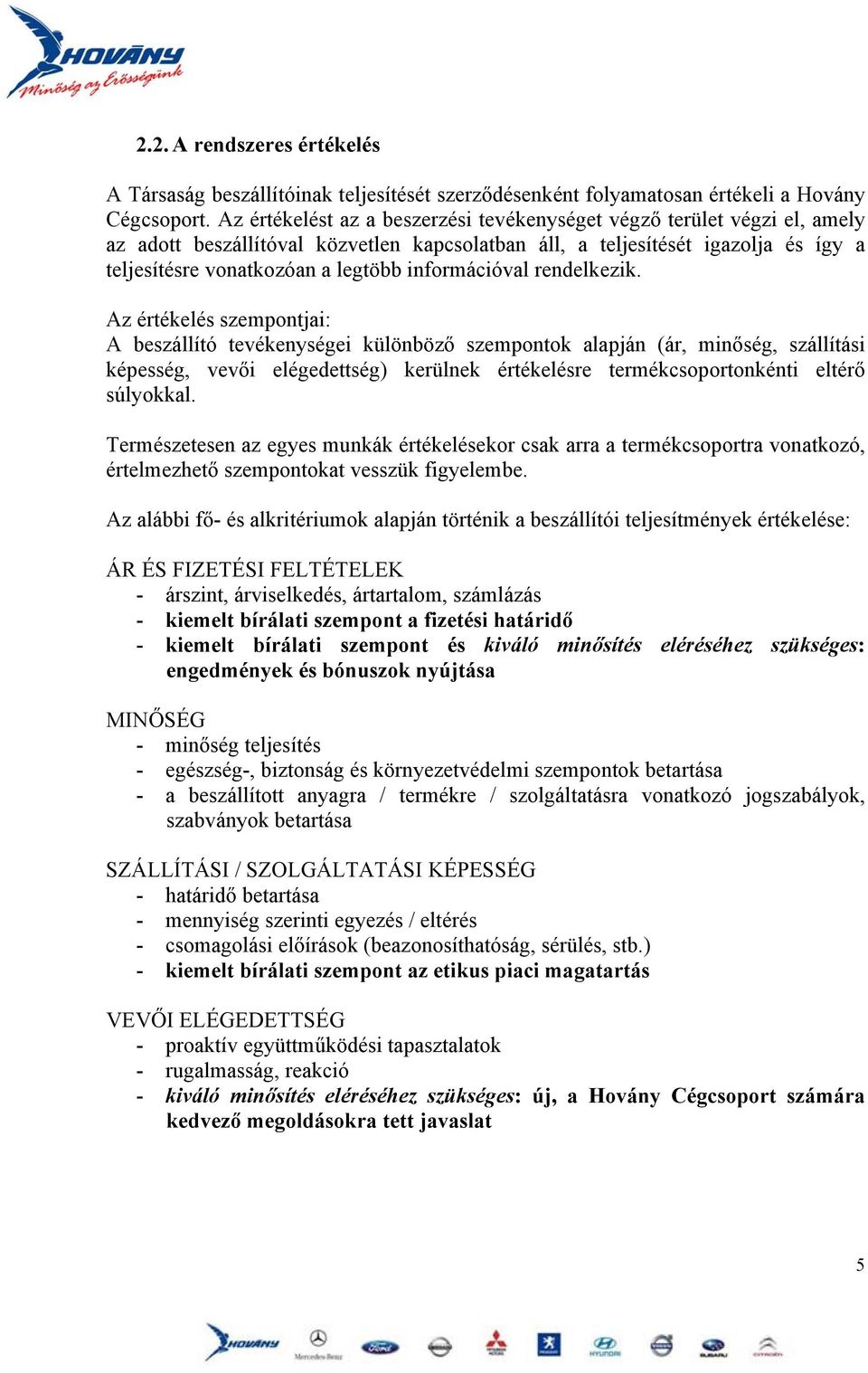 információval rendelkezik.