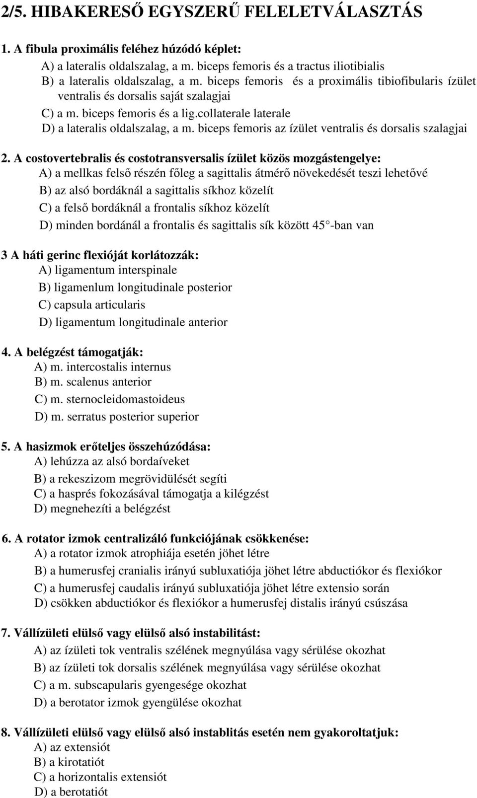 biceps femoris az ízület ventralis és dorsalis szalagjai 2.