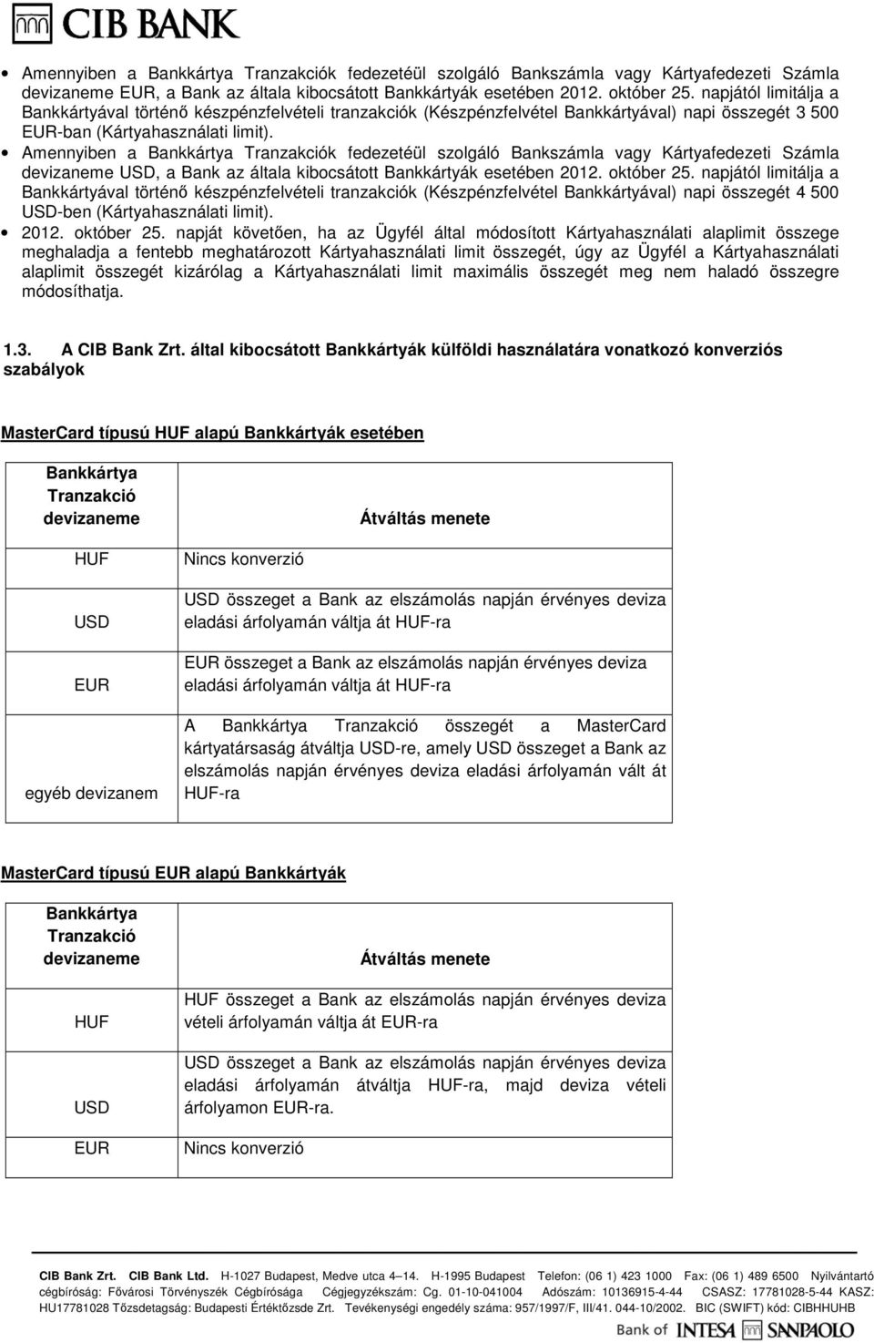 devizaneme, a Bank az általa kibocsátott Bankkártyák esetében 2012. október 25.