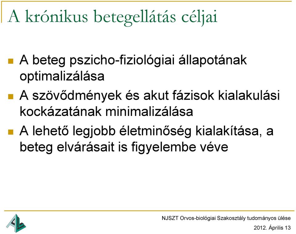 kialakulási kockázatának minimalizálása A lehető legjobb