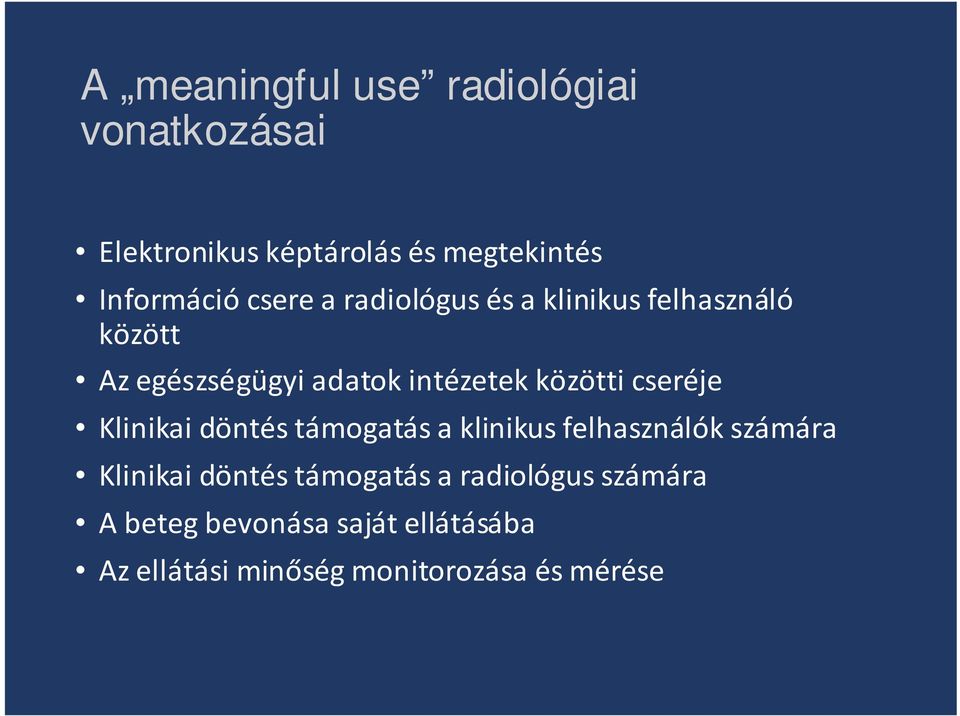 cseréje Klinikai döntés támogatás a klinikus felhasználók számára Klinikai döntés támogatás a