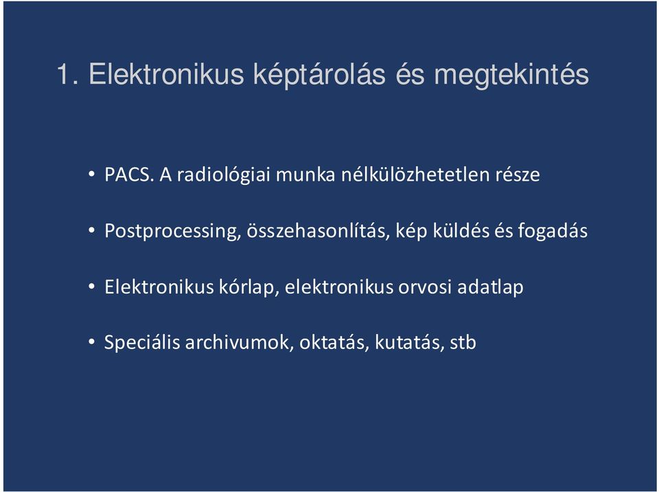 összehasonlítás, kép küldés és fogadás Elektronikus kórlap,