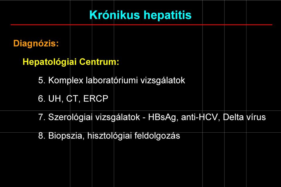 UH, CT, ERCP 7.