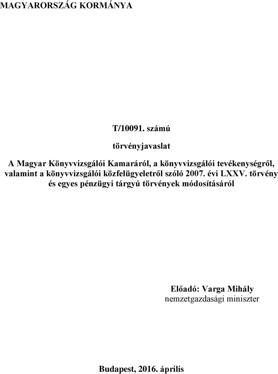 tevékenységről, valamint a könyvvizsgálói közfelügyeletről szóló 2007.