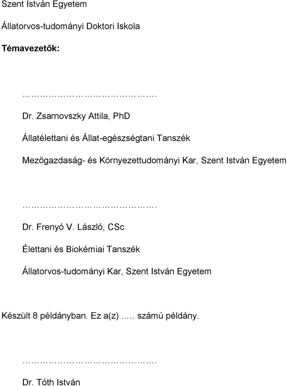 Környezettudományi Kar, Szent István Egyetem. Dr. Frenyó V.