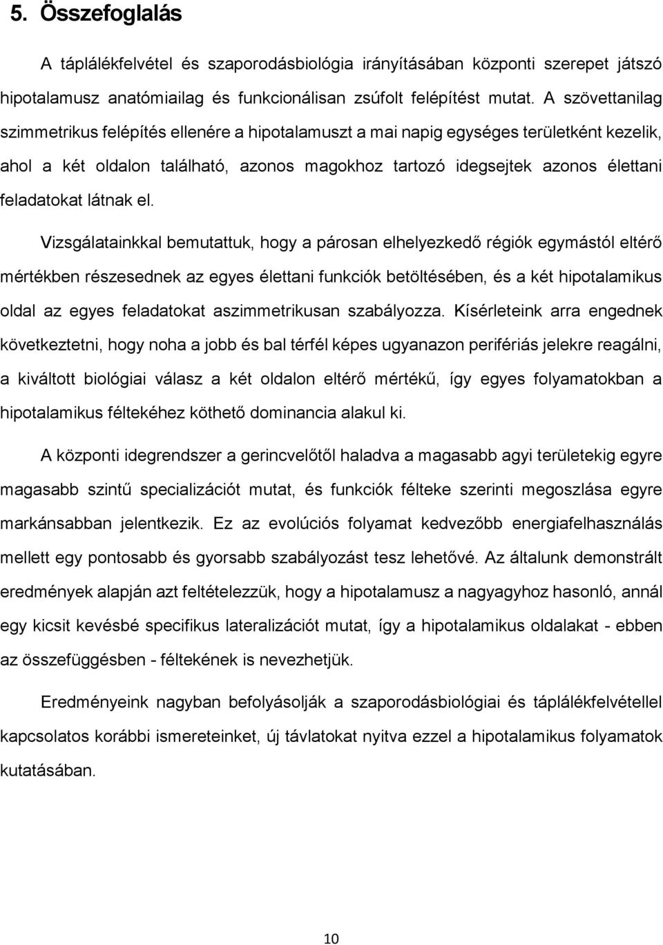 látnak el.