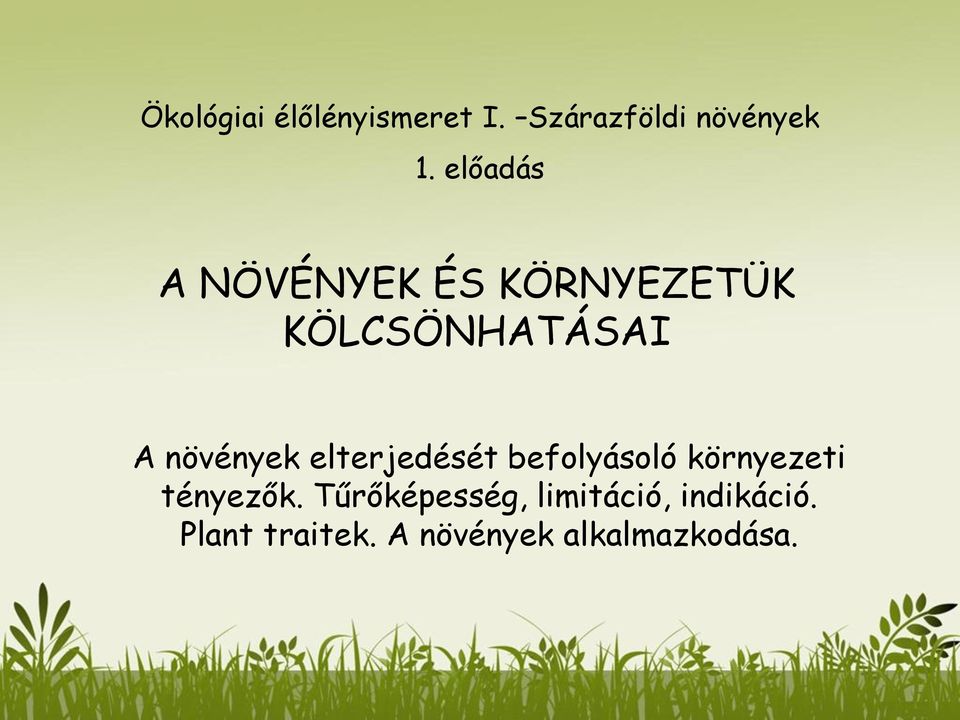 növények elterjedését befolyásoló környezeti tényezők.