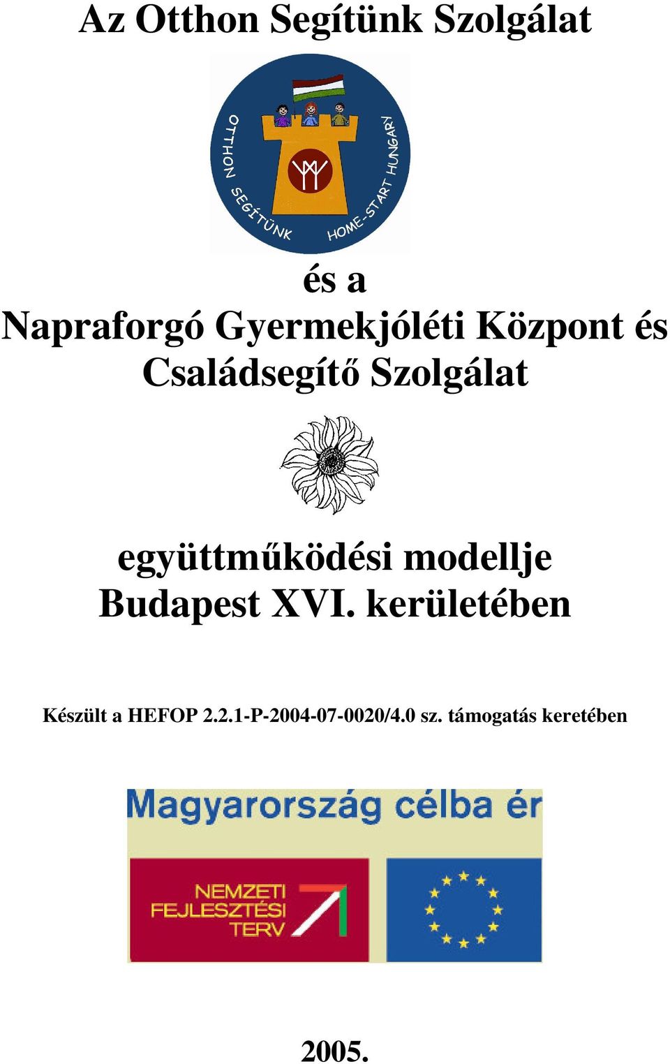 együttműködési modellje Budapest XVI.