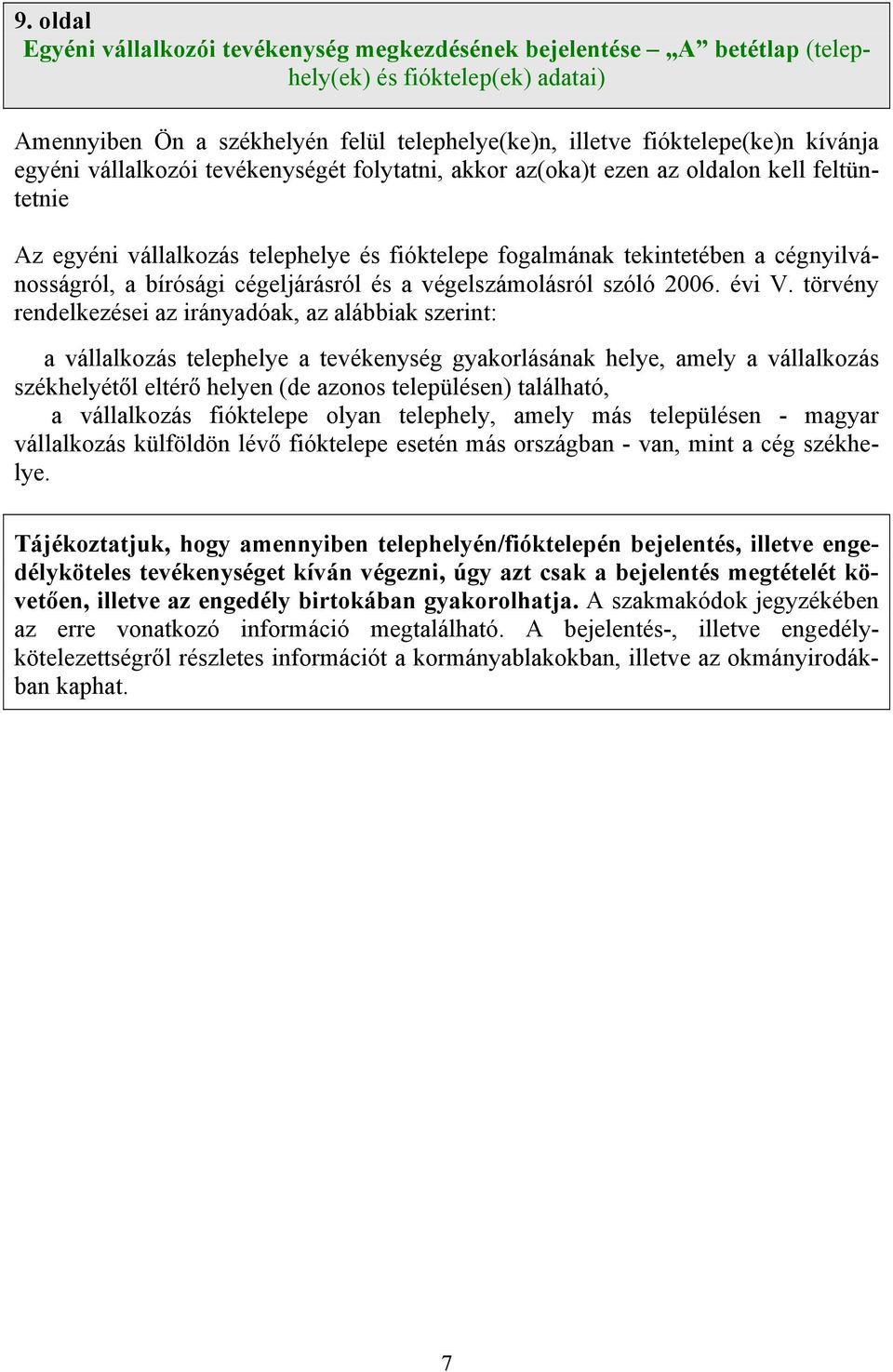 cégeljárásról és a végelszámolásról szóló 2006. évi V.