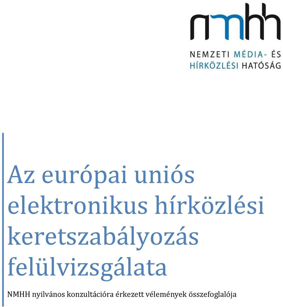 felülvizsgálata NMHH nyilvános