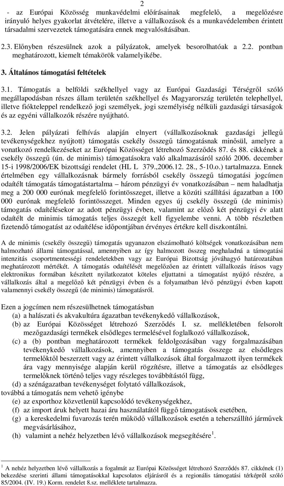 Általános támogatási feltételek 3.1.