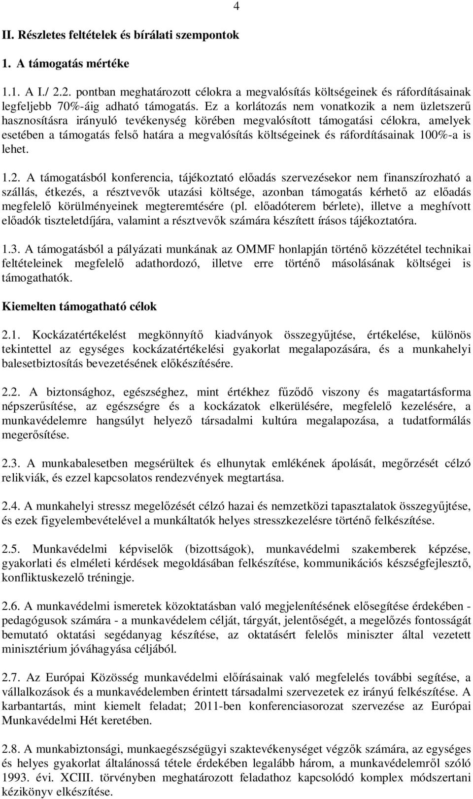 ráfordításainak 100%-a is lehet. 1.2.