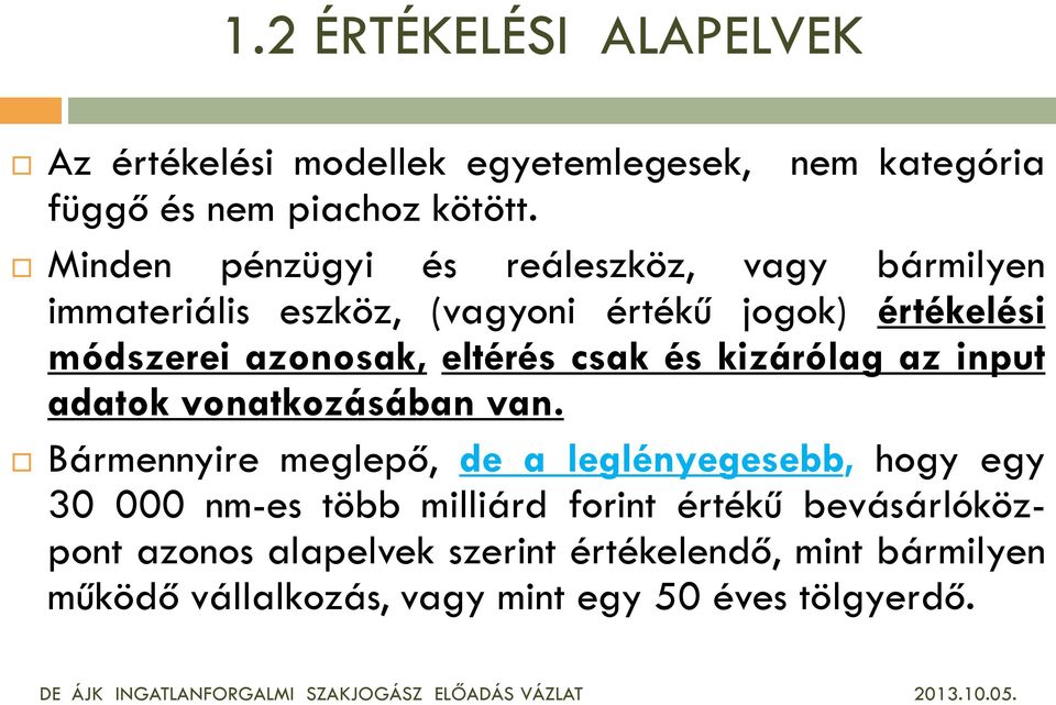 kizárólag az input adatok vonatkozásában van.