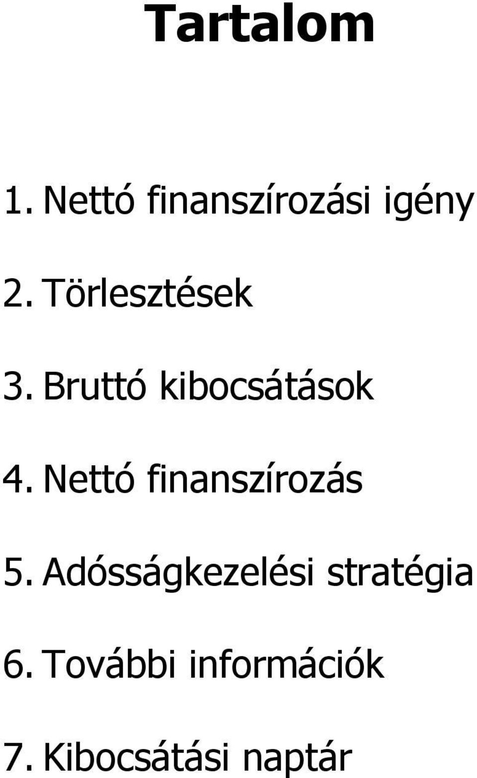 Nettó finanszírozás 5.