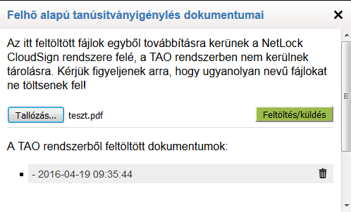 A dokumentumok feltöltését addig kell elvégeznie, míg a tanúsítvány igénylést nem hagyta jóvá. Amennyiben ezt követően szükséges lehet a hiánypótlás (pl.