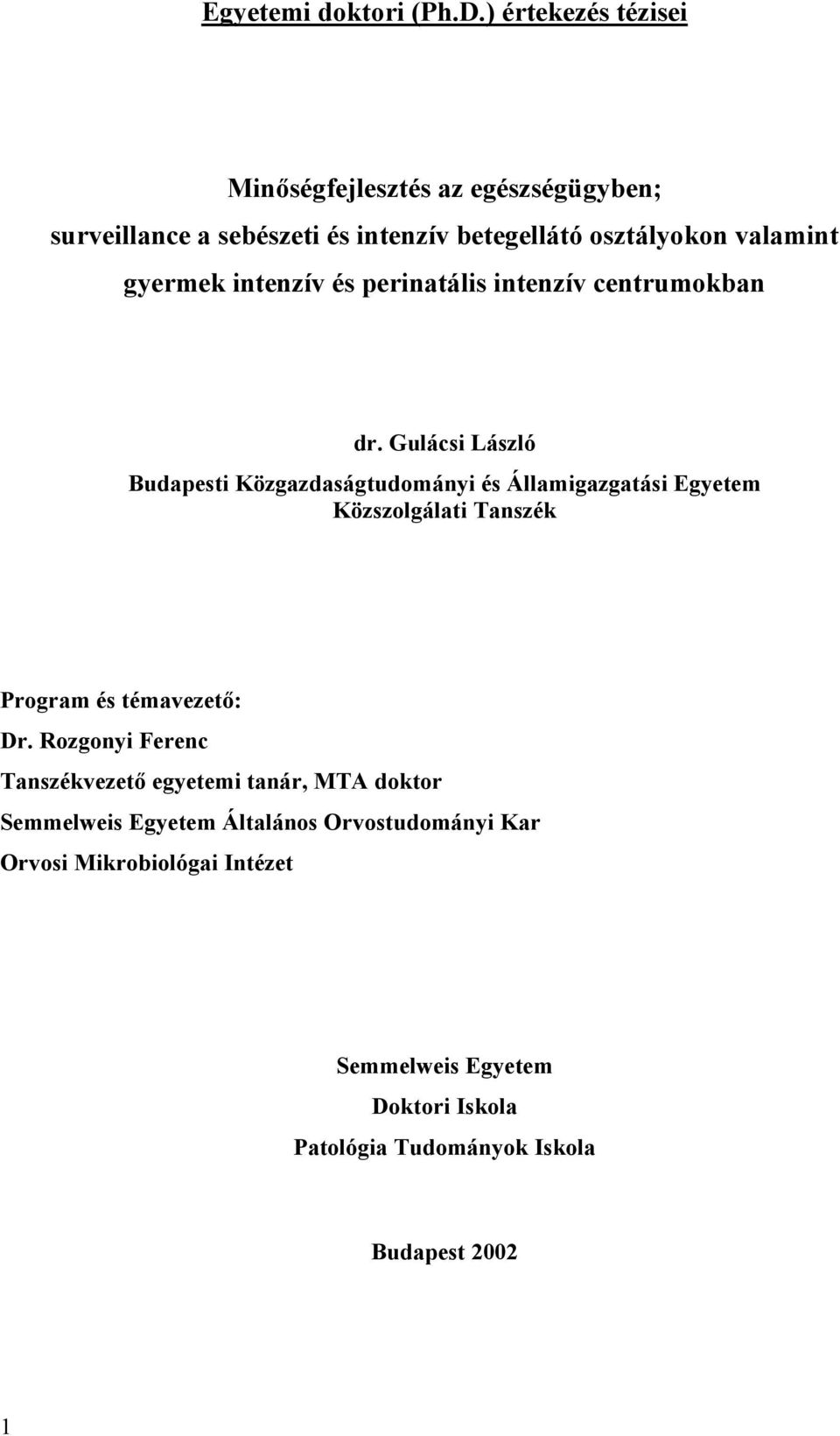 intenzív és perinatális intenzív centrumokban dr.