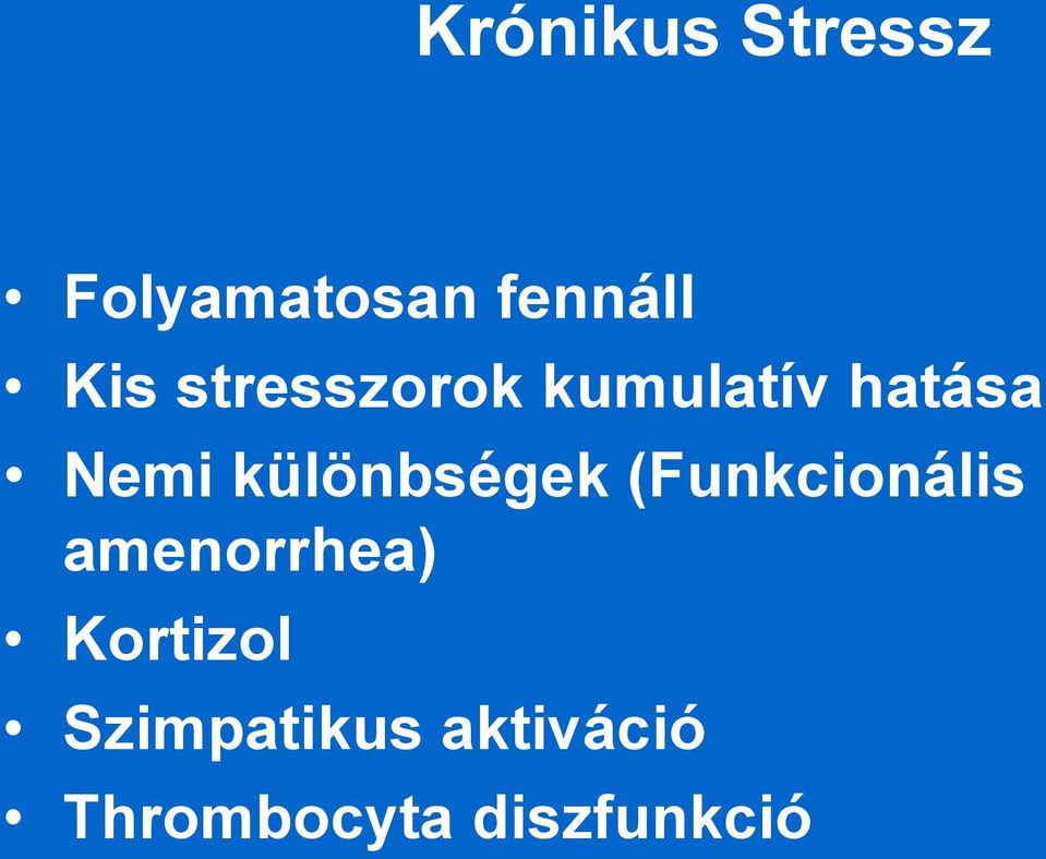 különbségek (Funkcionális amenorrhea)