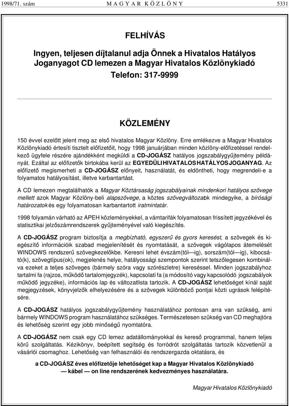 ezelótt jelent meg az elsó hivatalos Magyar Közlöny.