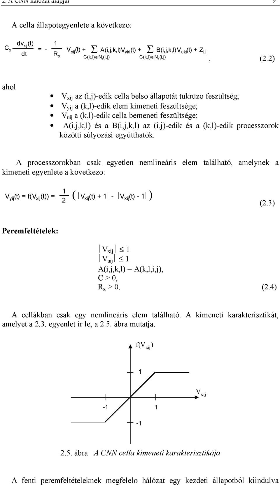 (i,j)-edik és a (k,l)-edik processzorok közötti súlyozási együtthatók.