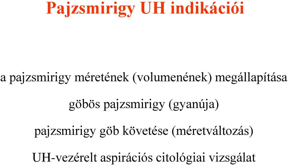 Göbös pajzsmirigy A pajzsmirigy rosszindulatú daganatai Tantermi előadás  III. é. ÁOK hallgatóknak március PDF Ingyenes letöltés