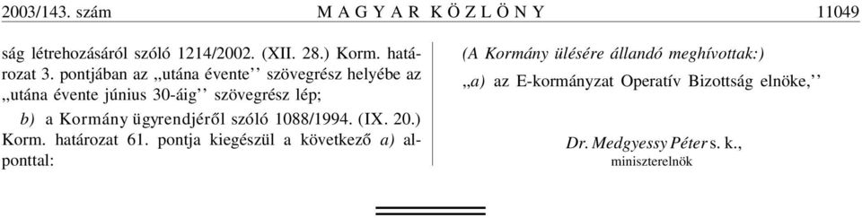 ügyrendjérõl szóló 1088/1994. (IX. 20.) Korm. határozat 61.