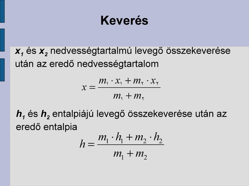 után az eredő nedvessétartalo h és h