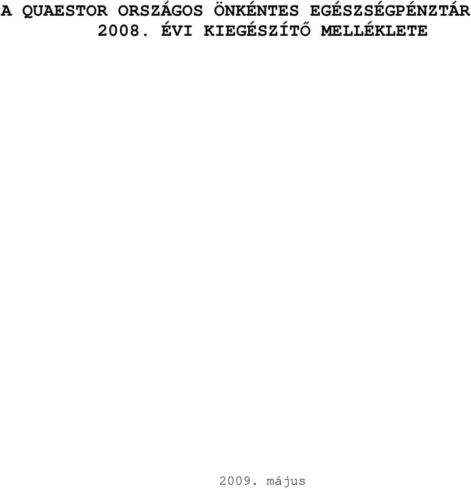 EGÉSZSÉGPÉNZTÁR 2008.