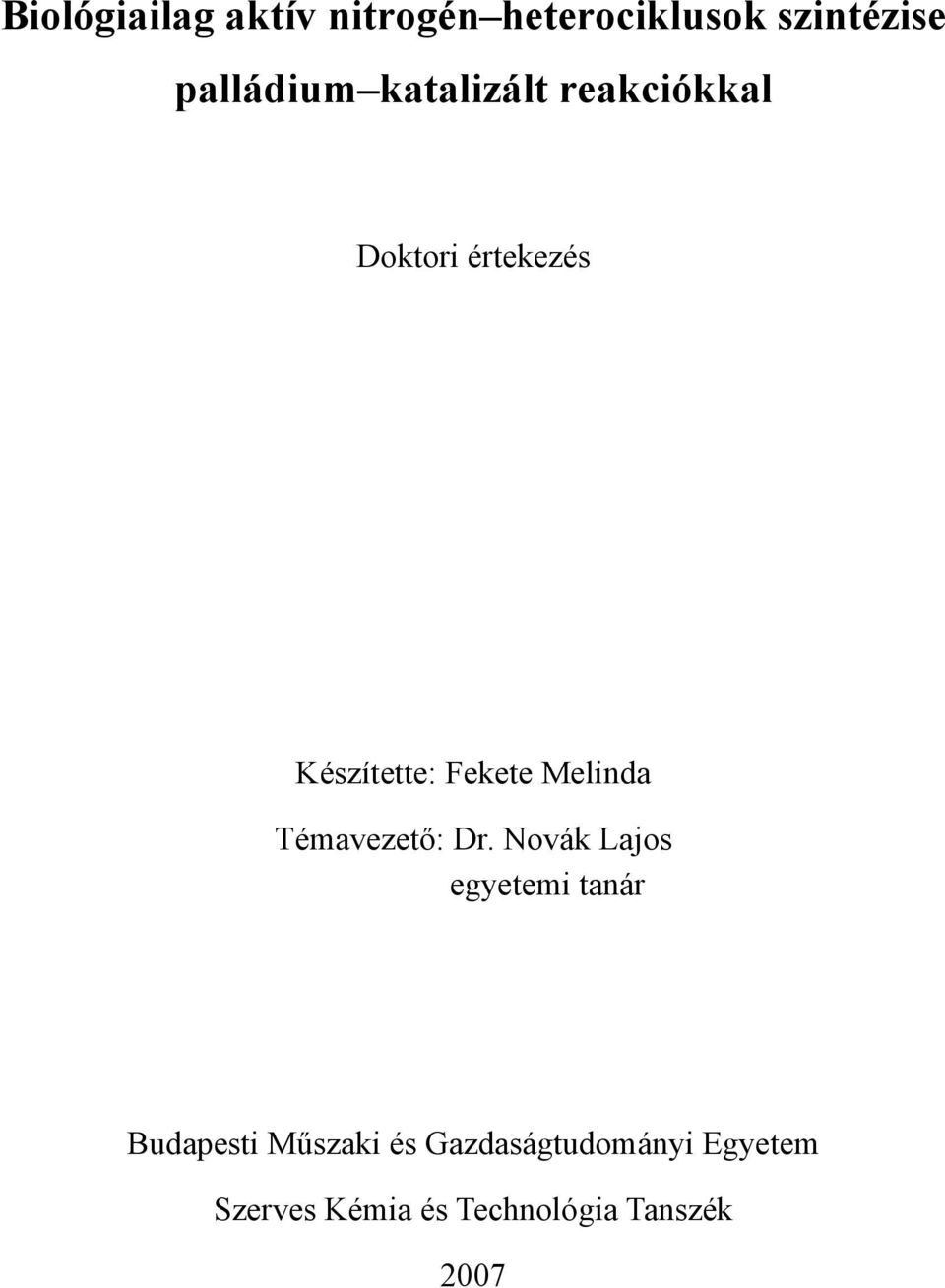 Melinda Témavezető: Dr.