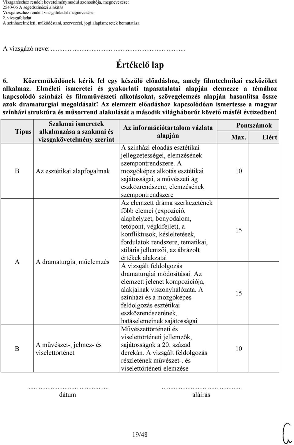 Az elemzett előadáshoz kapcsolódóan ismertesse a magyar színházi struktúra és műsorrend alakulását a második világháborút követő másfél évtizedben!