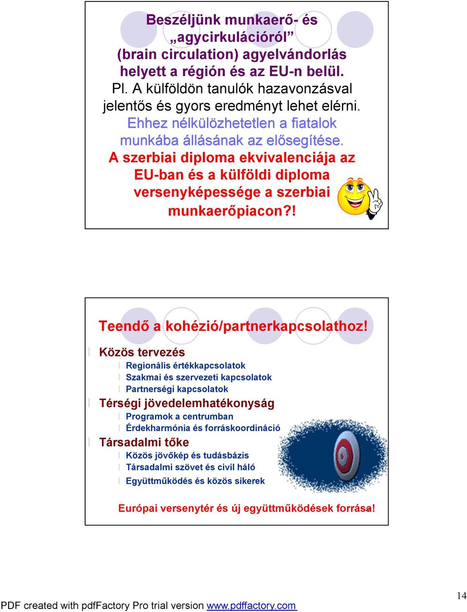 ! 27 Teendő a kohézió/partnerkapcsolathoz!