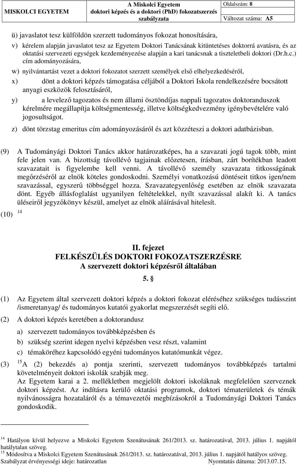 nak a tiszteletbeli doktori (Dr.h.c.