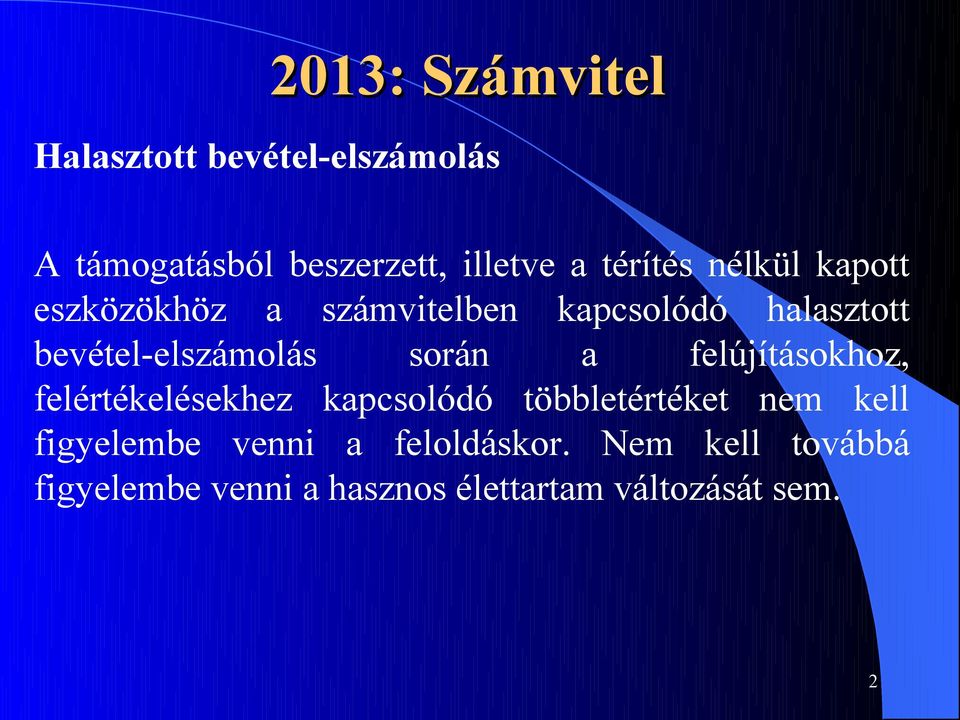 bevétel-elszámolás során a felújításokhoz, felértékelésekhez kapcsolódó többletértéket