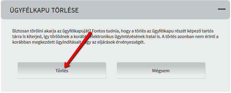 Figyelem! Törlés előtt feltétlenül mentse le tárhelyének (beérkezett dokumentumok, tartóstár) tartalmát.