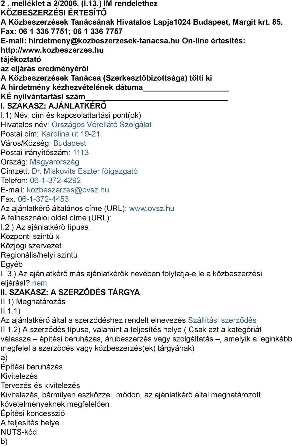 k-tanacsa.hu On-line értesítés: http://www.kozbeszerzes.