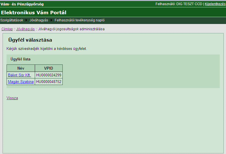 23. ábra: Ügyfél választása Az ügyfél kiválasztását